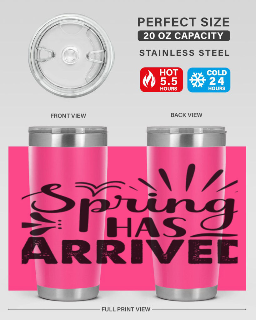 Spring Has Arrived  489#- spring- Tumbler