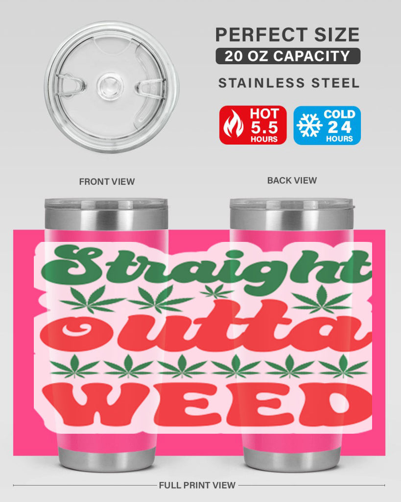 Straight Outta Weed 267#- marijuana- Tumbler