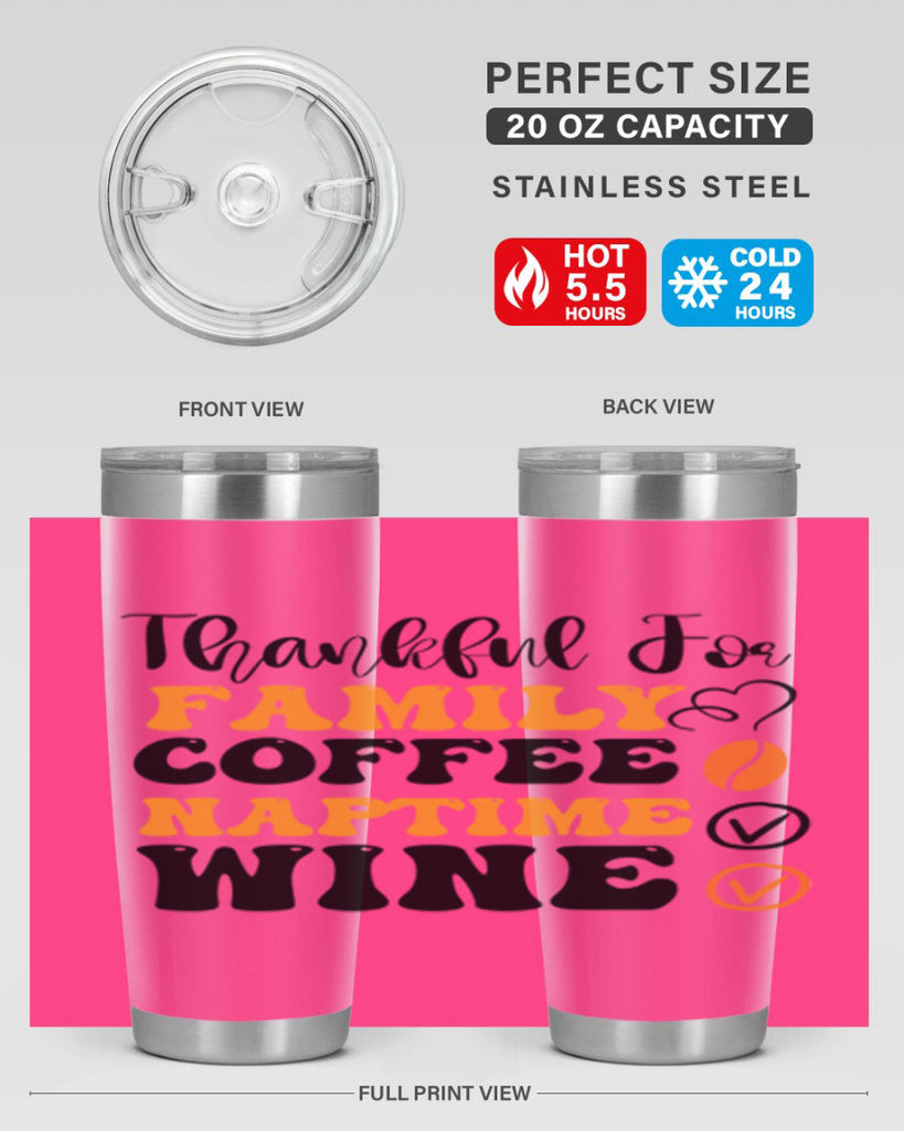Thankful for family coffee naptime wine 600#- fall- Tumbler