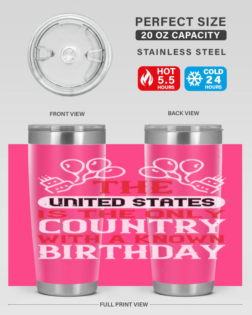 The United States is the only country with a known birthday Style 192#- Fourt Of July- Tumbler