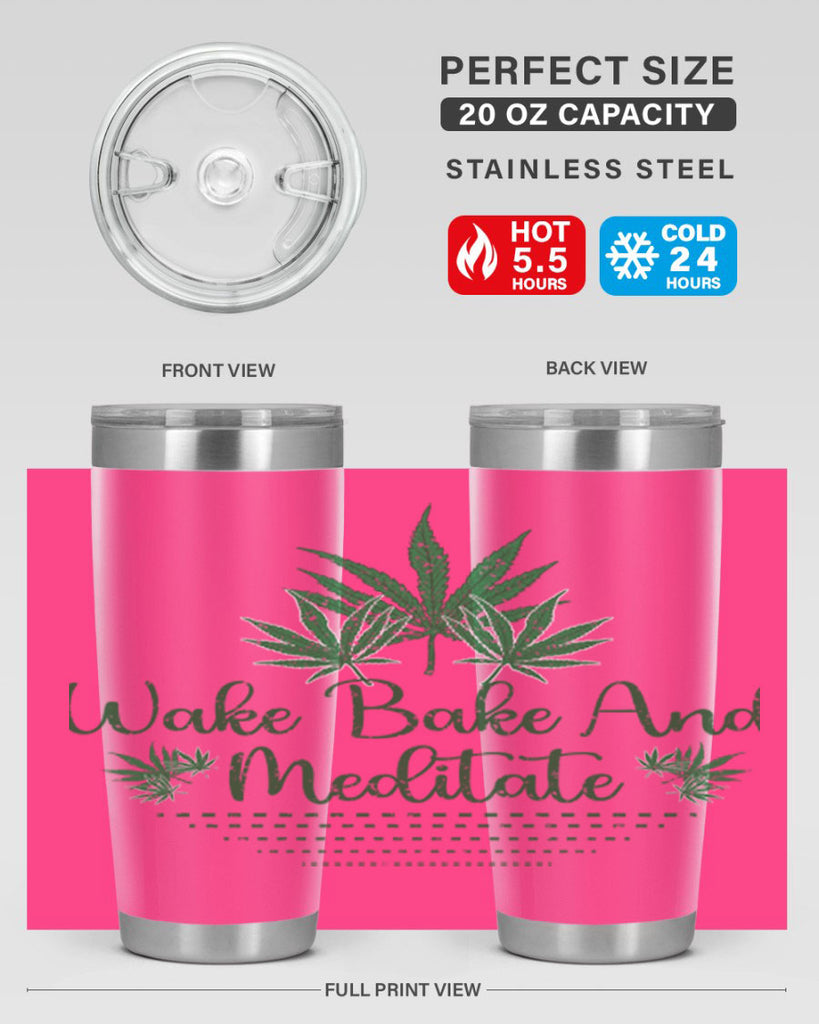 Wake Bake And Meditate Sublimation 274#- marijuana- Tumbler