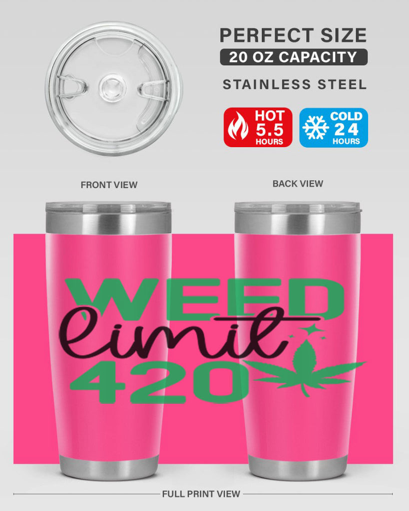 Weed Limit 420 294#- marijuana- Tumbler