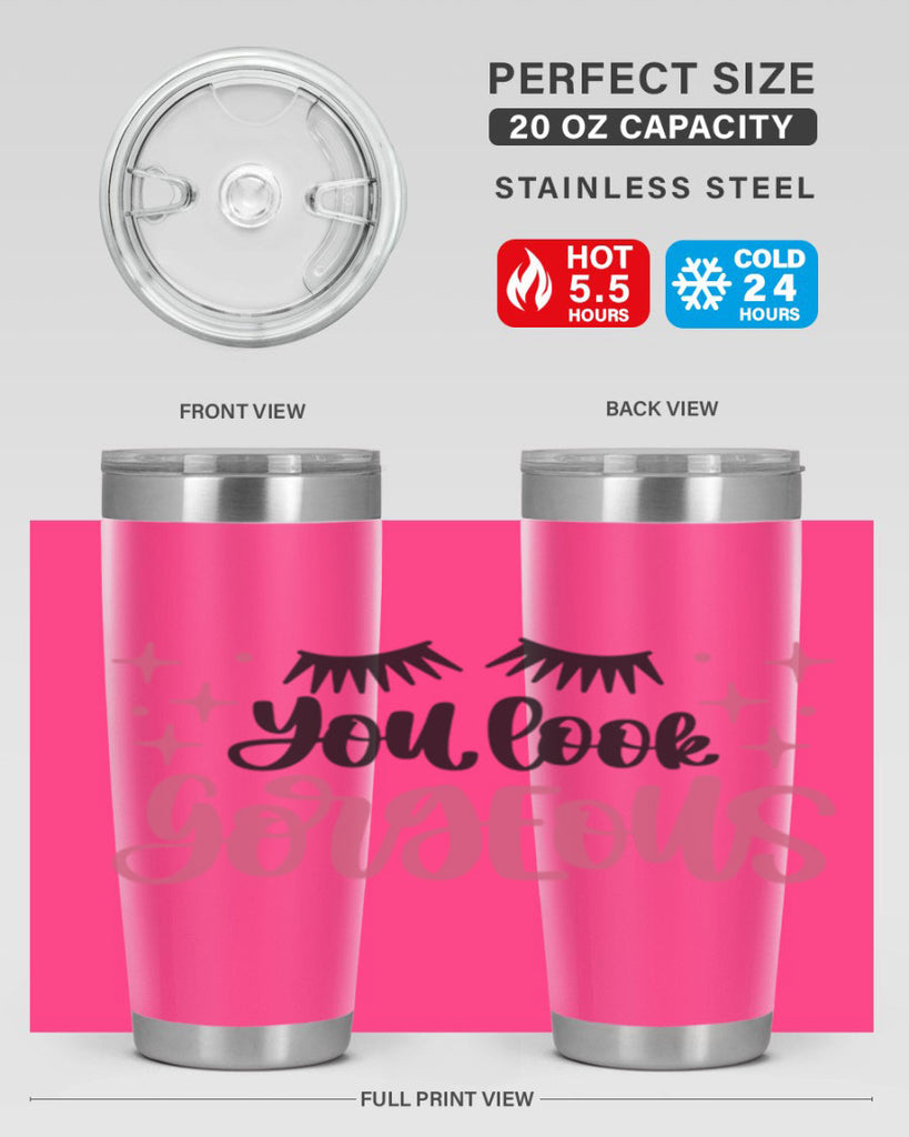 You Look Gorgeous Style 2#- make up- Tumbler