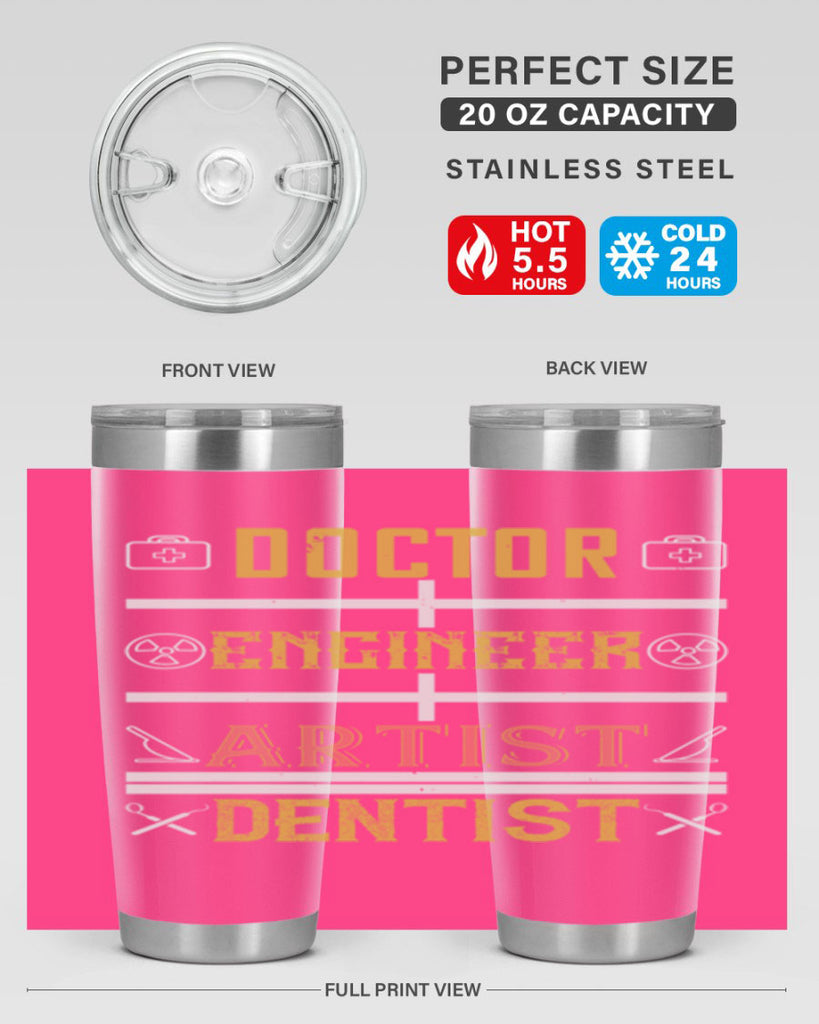 doctor engineer artist dentist Style 43#- dentist- tumbler
