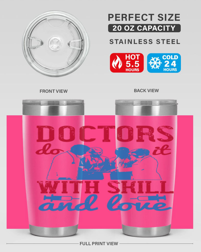 doctors do it with skill and love Style 2#- medical- tumbler
