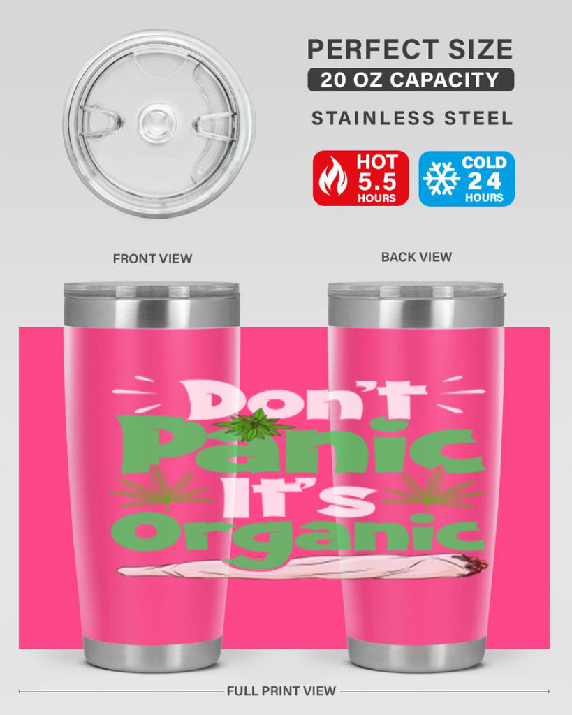 dont panic its organic 75#- marijuana- Tumbler