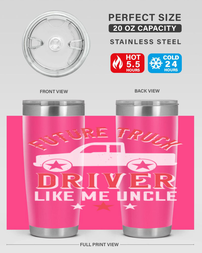future truck driver like me uncle Style 49#- truck driver- tumbler