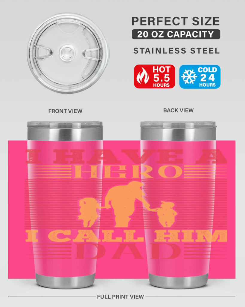 i have a hero i call him dad 198#- fathers day- Tumbler