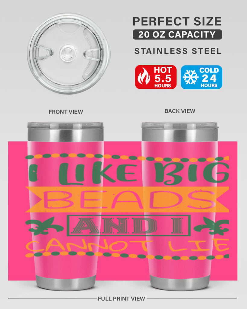 i like big beads and i cannot lie 67#- mardi gras- Tumbler