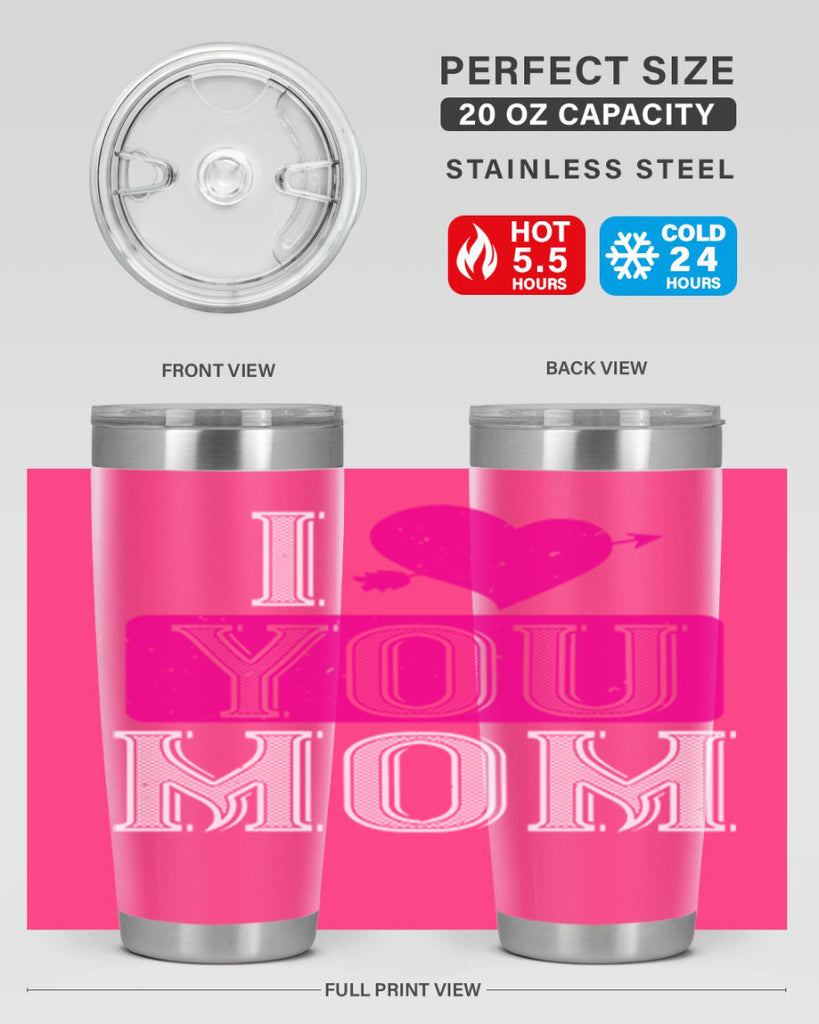 i love your mom 50#- valentines day- Tumbler