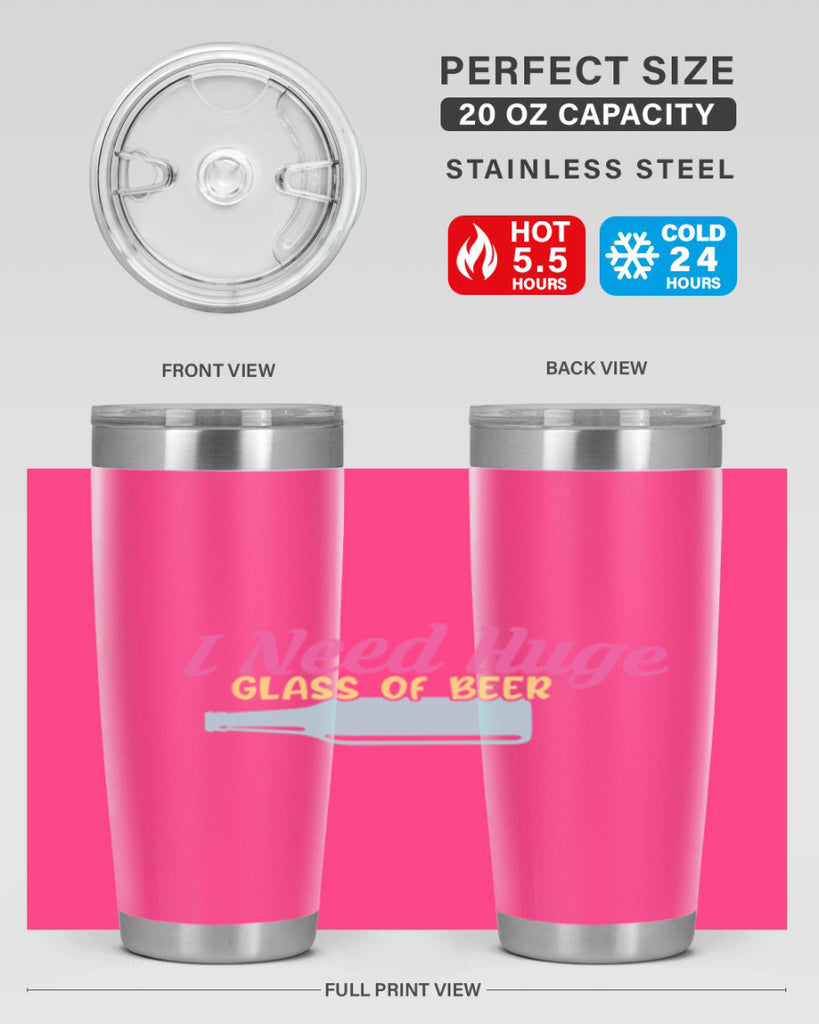 i need huge glass of beer 143#- beer- Tumbler