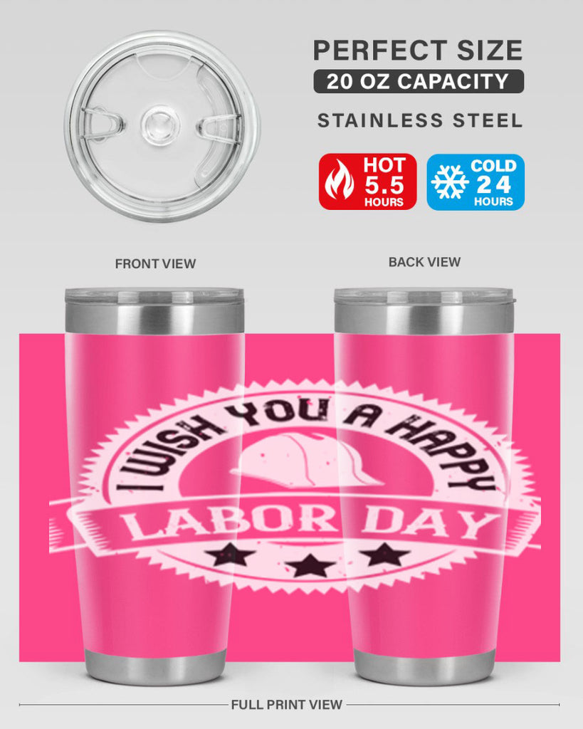 i wish you a happy labor day 37#- labor day- Tumbler