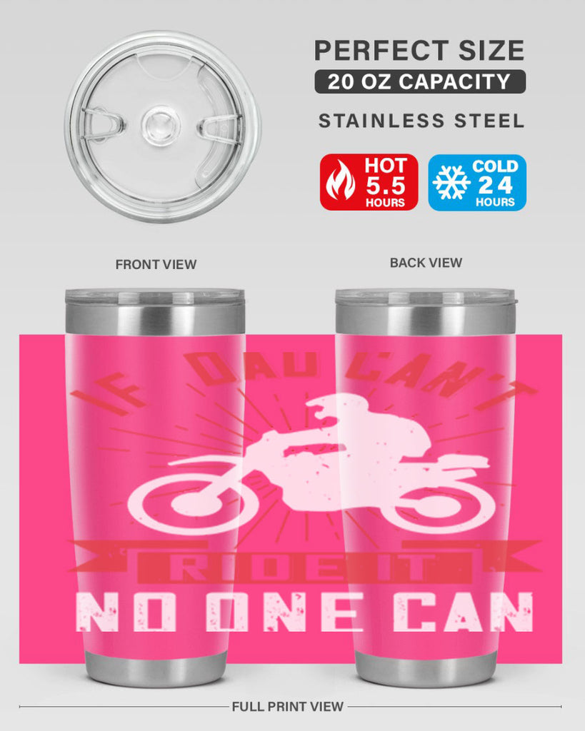 if dad cant ride it no one can 226#- fathers day- Tumbler