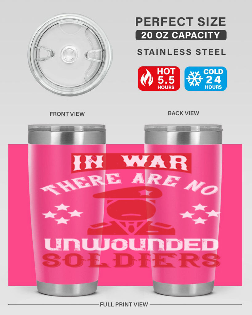 in war there are no unwounded soldiers 54#- Veterns Day- Tumbler