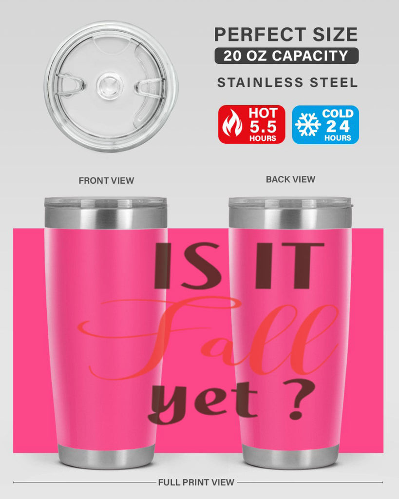 is it fall yet 354#- fall- Tumbler