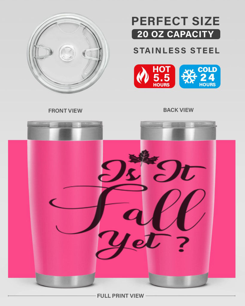 is it fall yet 355#- fall- Tumbler