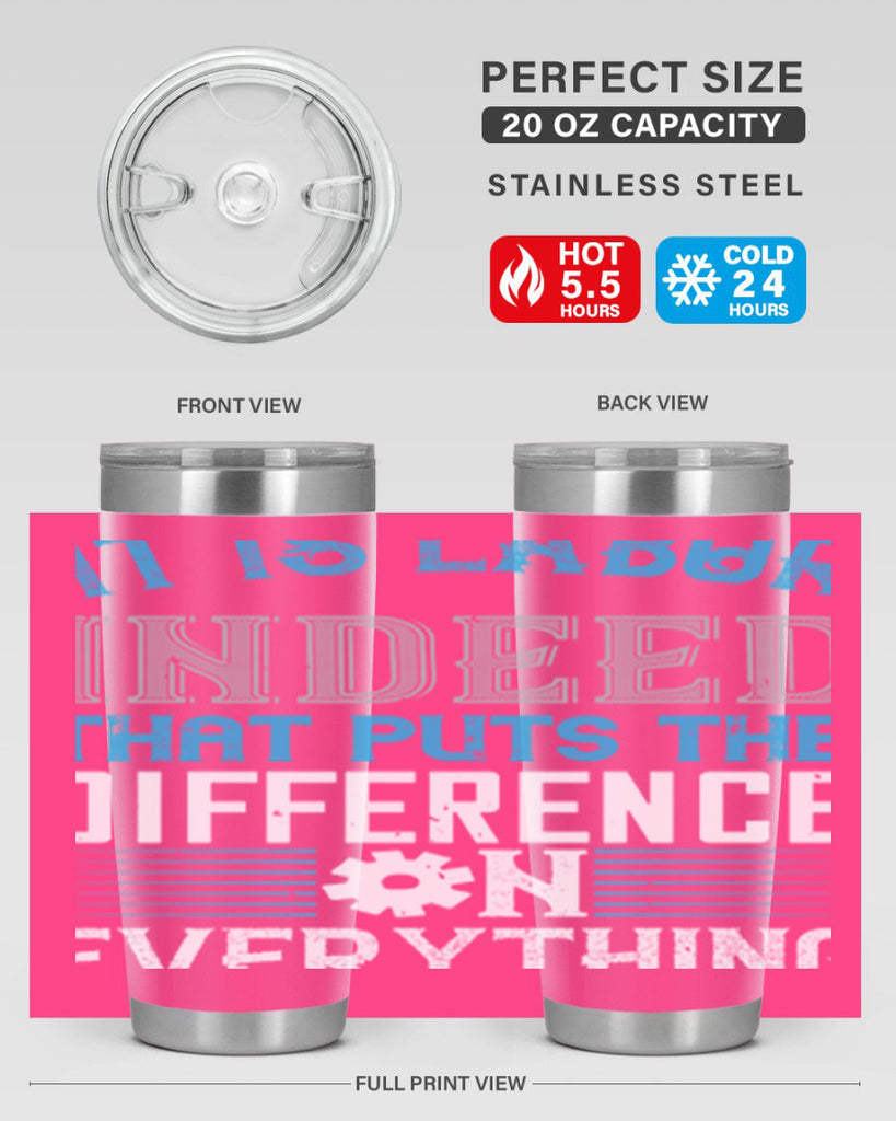 it is labor indeed that puts the difference on everything 34#- labor day- Tumbler