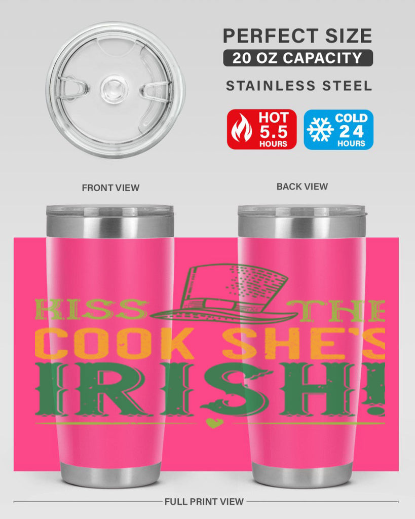 kiss the cook she’s irish Style 122#- St Patricks Day- Tumbler