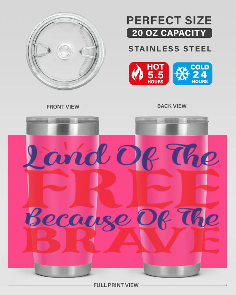 land of the free because of the brave Style 56#- Fourt Of July- Tumbler