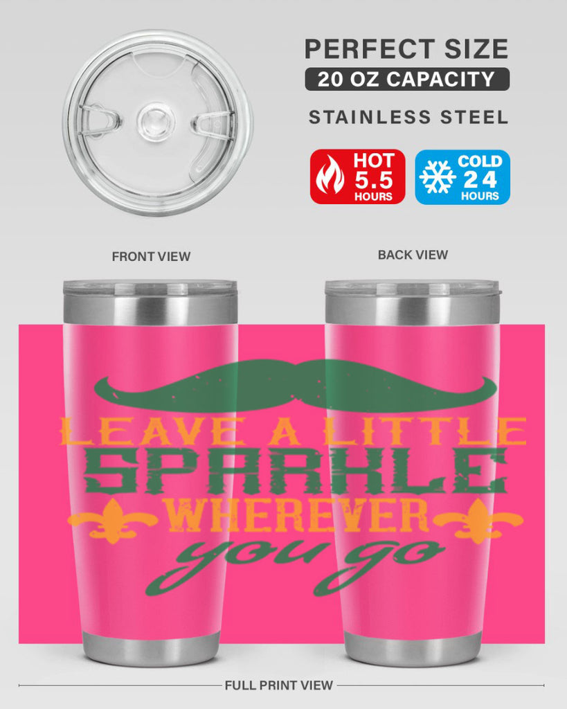 leave a little sparkle wherever you go 53#- mardi gras- Tumbler