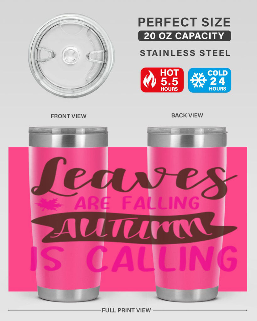 leaves are falling autumn is calling 389#- fall- Tumbler
