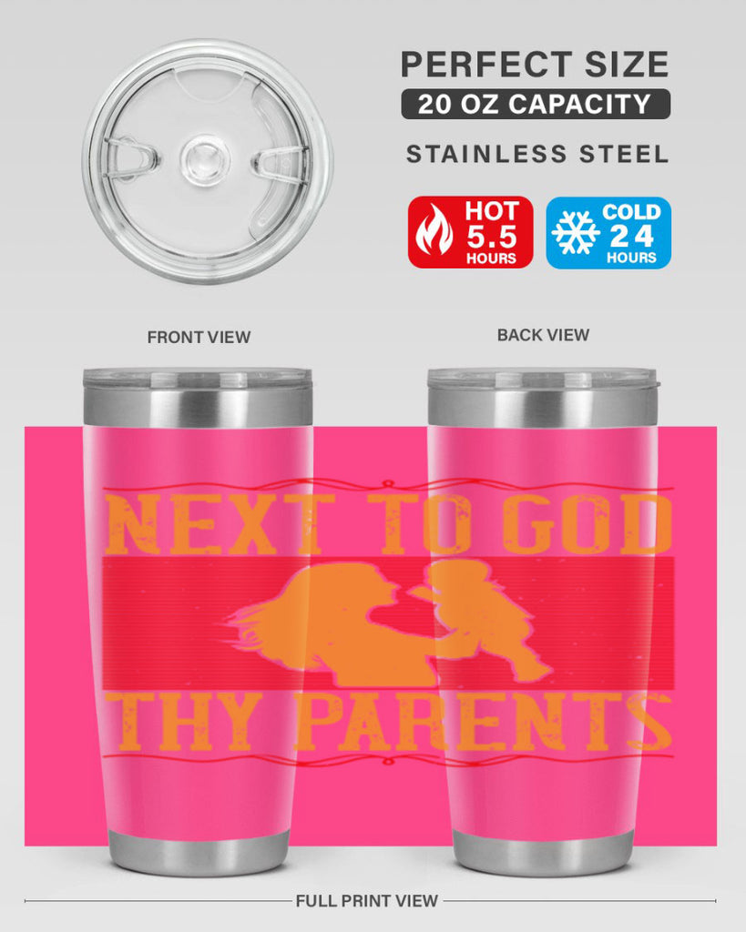 next to god thy parents 35#- Parents Day- Tumbler