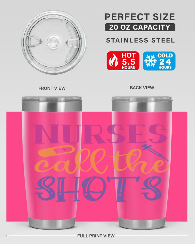 nurses call the shots Style Style 87#- nurse- tumbler