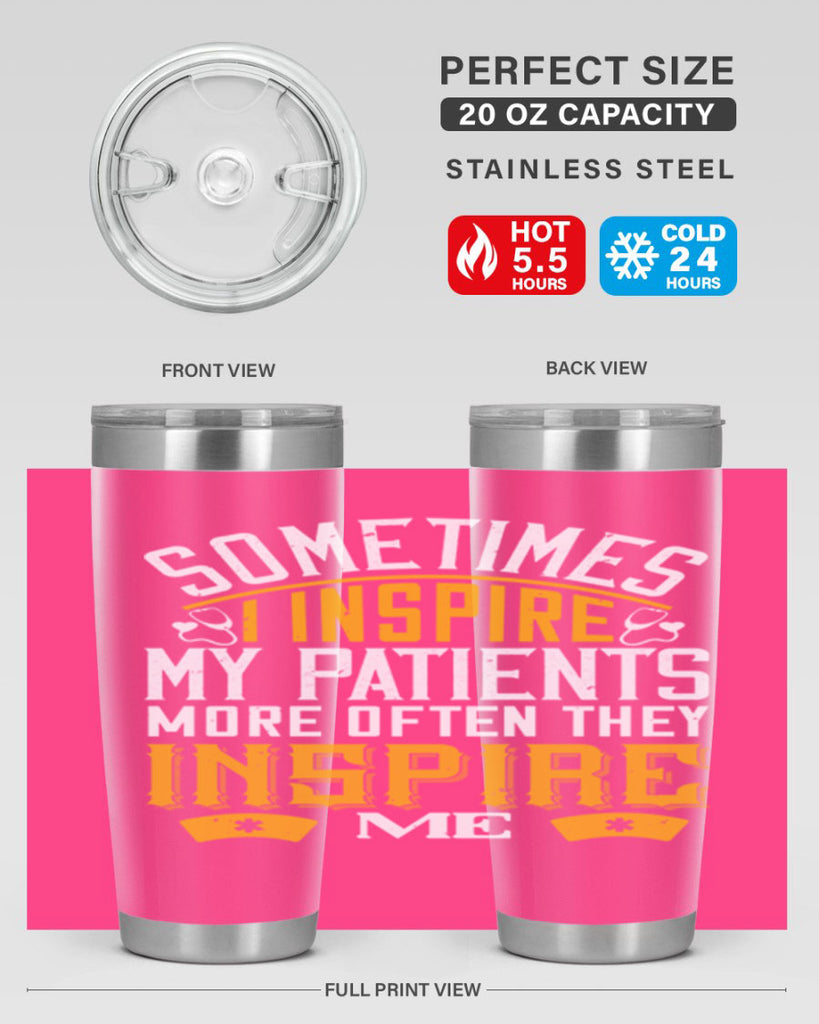 sometime i inspire my patients Style 247#- nurse- tumbler
