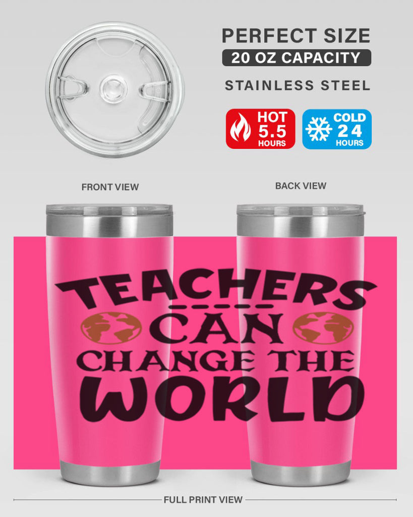 teachers can change the world Style 134#- teacher- tumbler