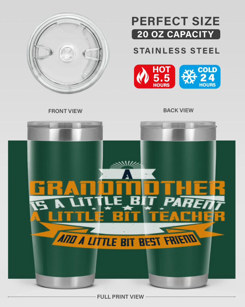 A grandmother is a little bit parent a little bit teacher 43#- grandma - nana- Tumbler