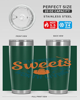 A life without sweets is not much worth living Style 50#- diabetes- Tumbler