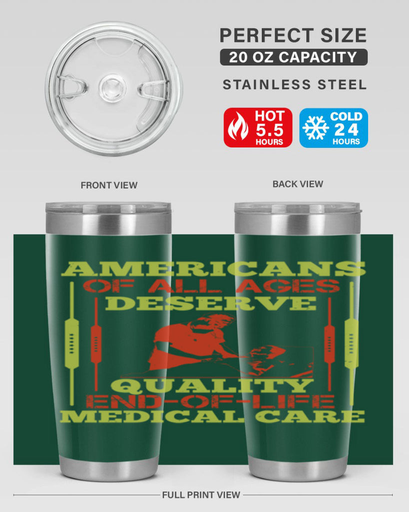 Americans of all ages deserve quality endoflife medical care Style 39#- medical- tumbler