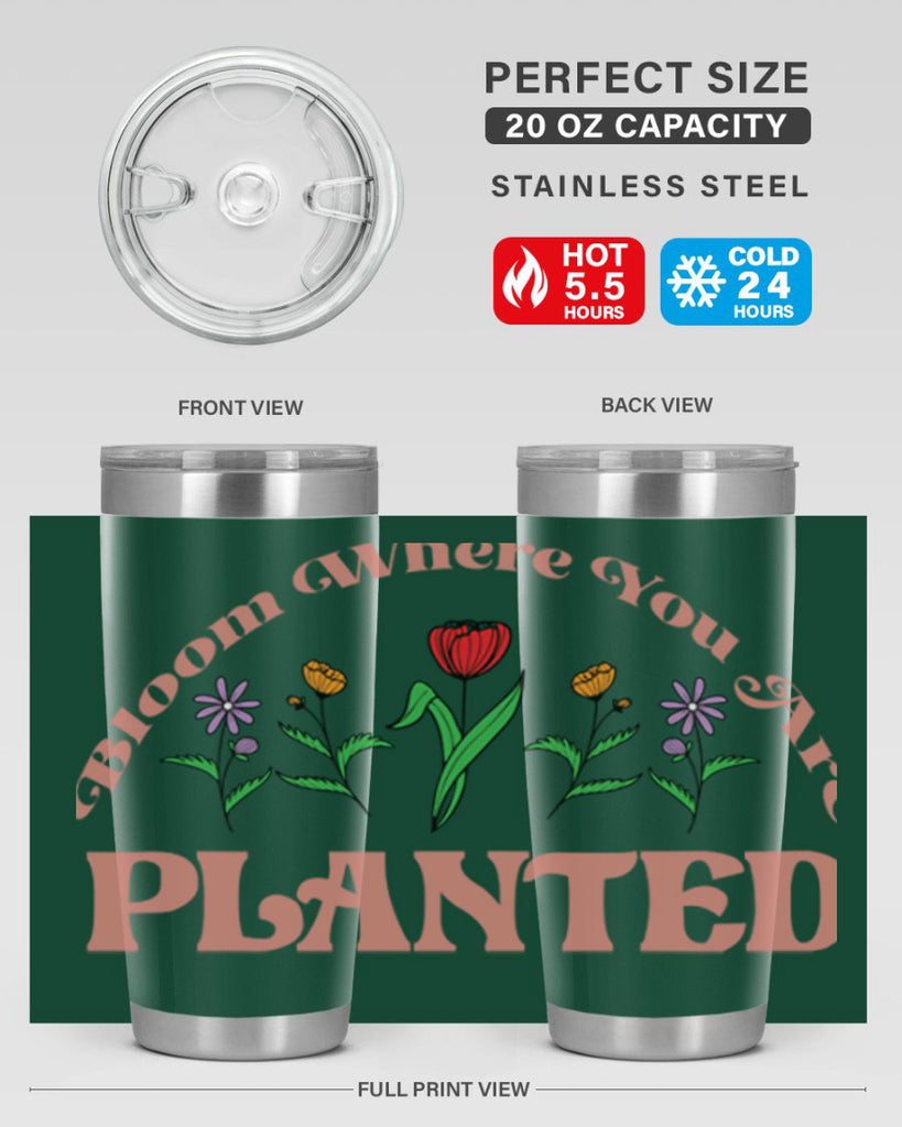 Bloom Where You Are Planted 87#- spring- Tumbler