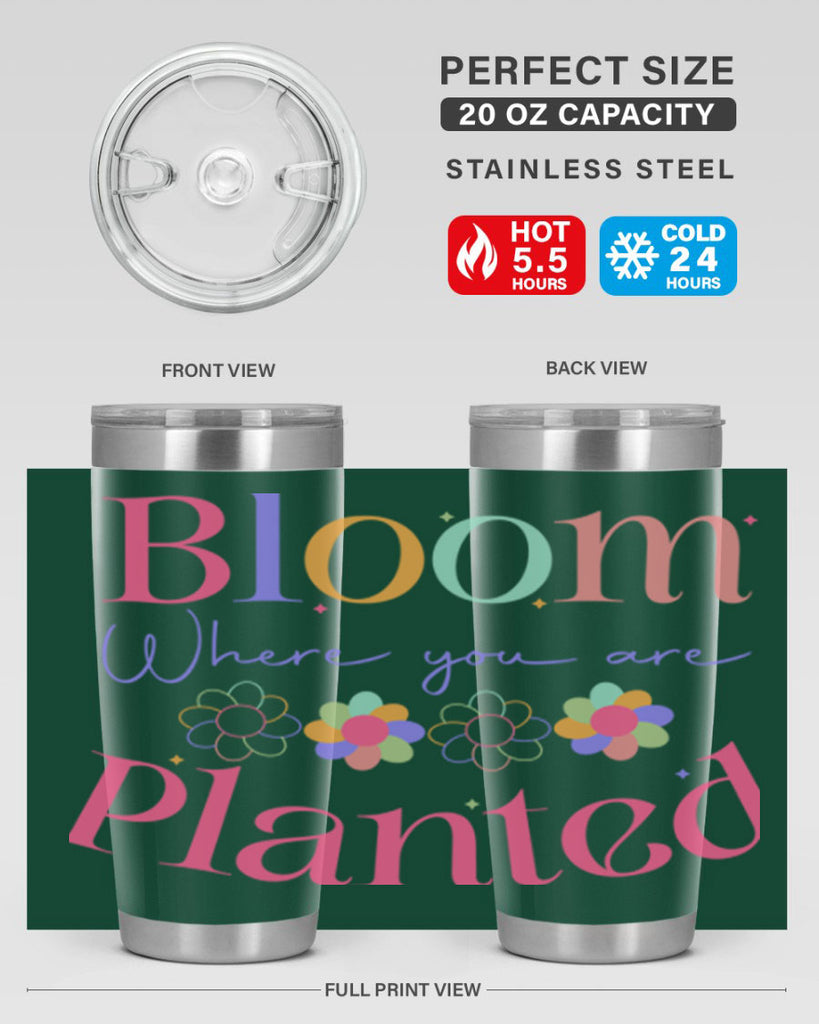 Bloom where you are planted77#- spring- Tumbler