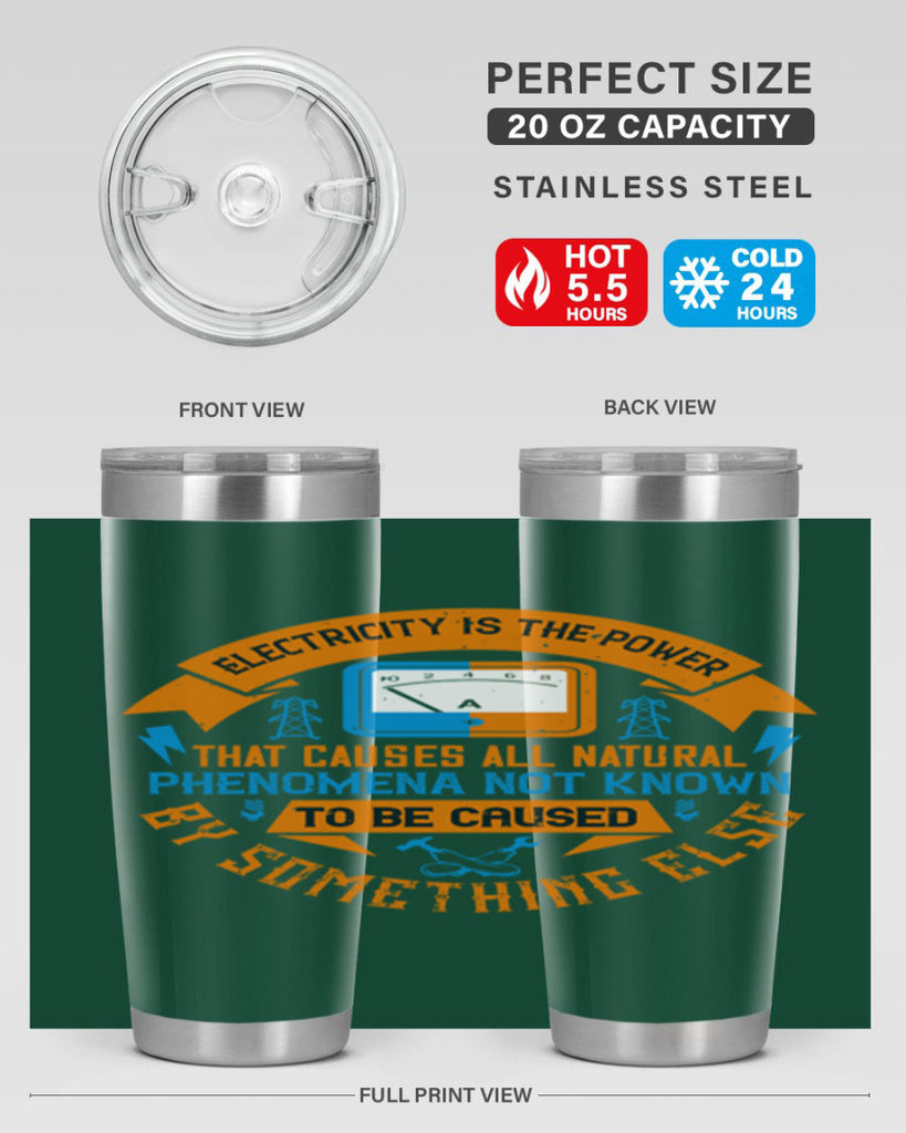 Electricity is the power that causes all natural phenomena not known Style 44#- electrician- tumbler