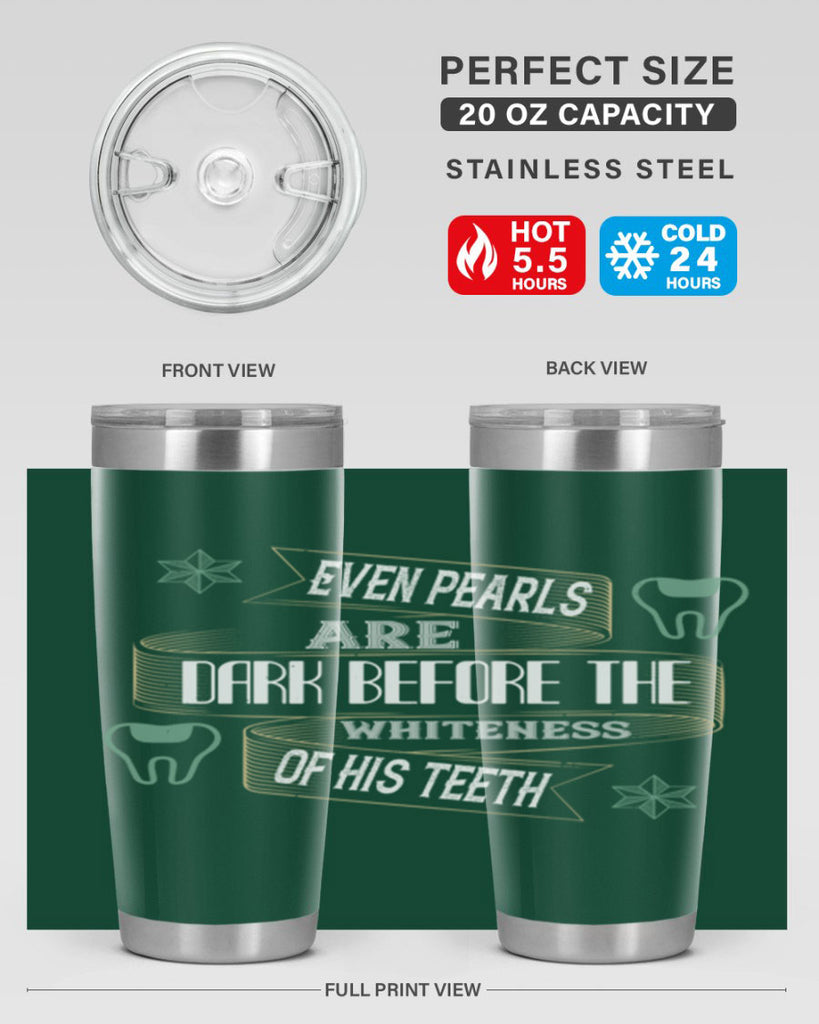 Even pearls are dark before Style 42#- dentist- tumbler