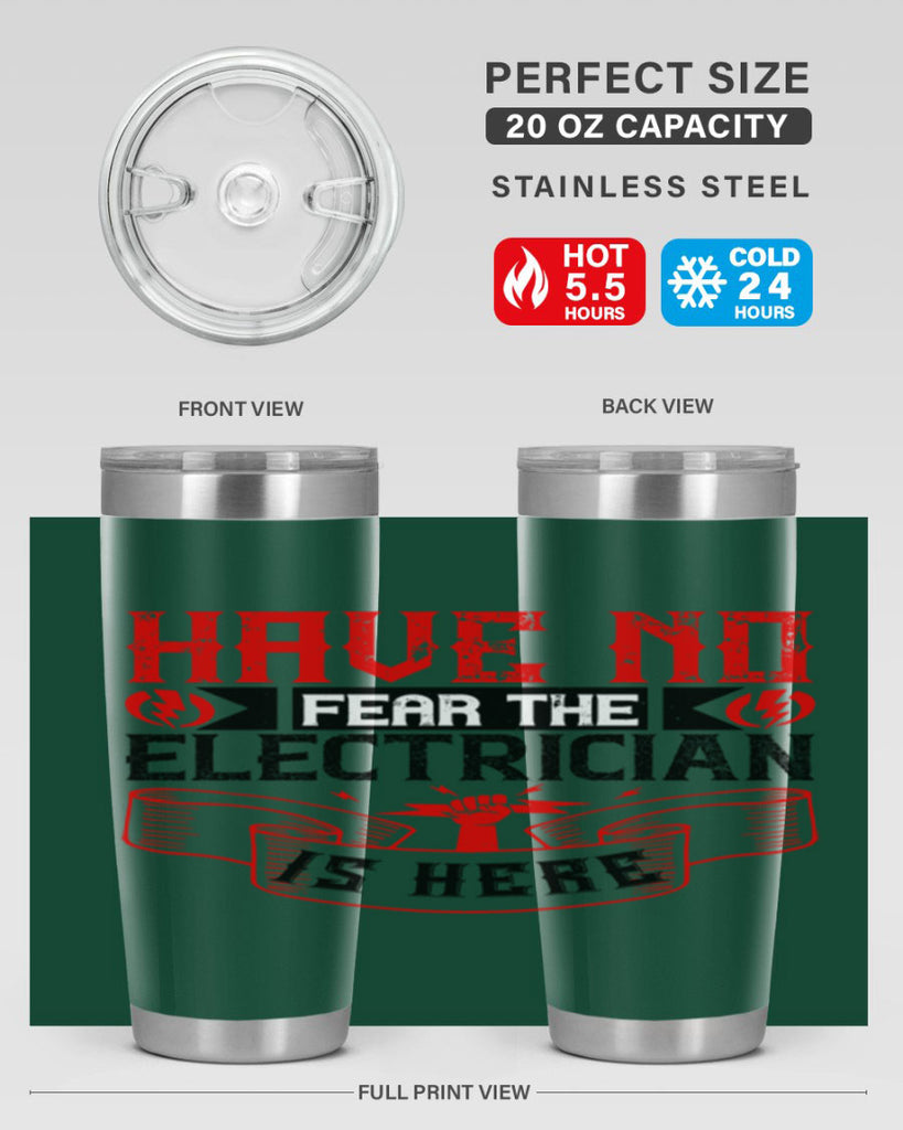 Have no fear the electrician is here Style 40#- electrician- tumbler