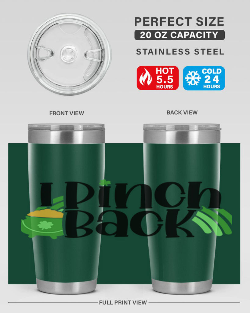 I Pinch Back Style 84#- St Patricks Day- Tumbler