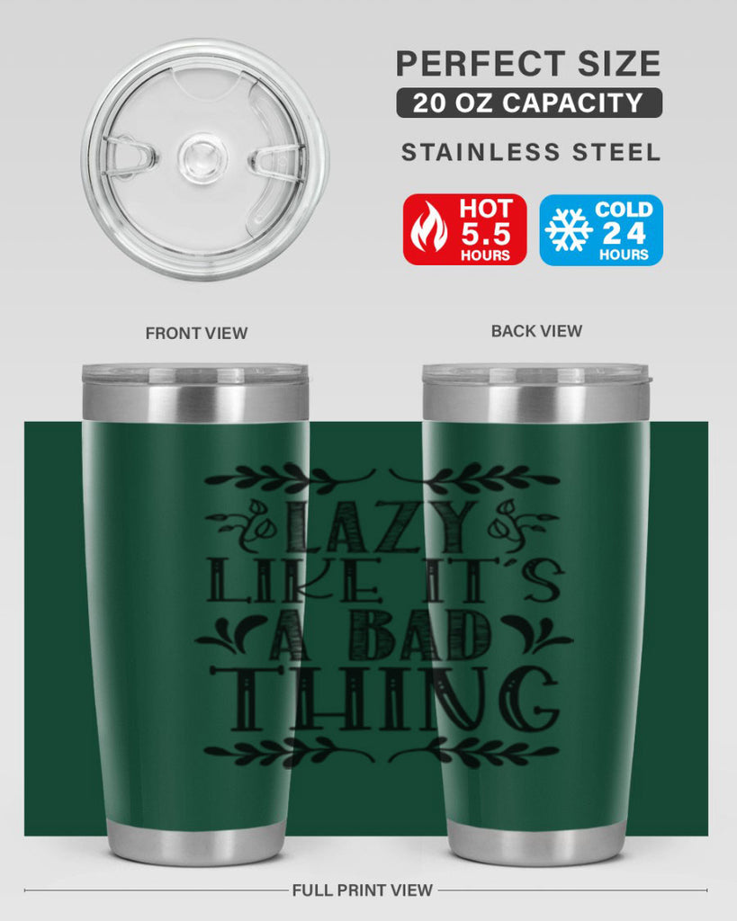 LAZY LIKE ITS A BAD THING 385#- fall- Tumbler