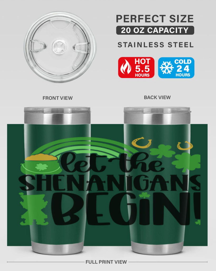 Let The Shenanigans Begin Style 71#- St Patricks Day- Tumbler