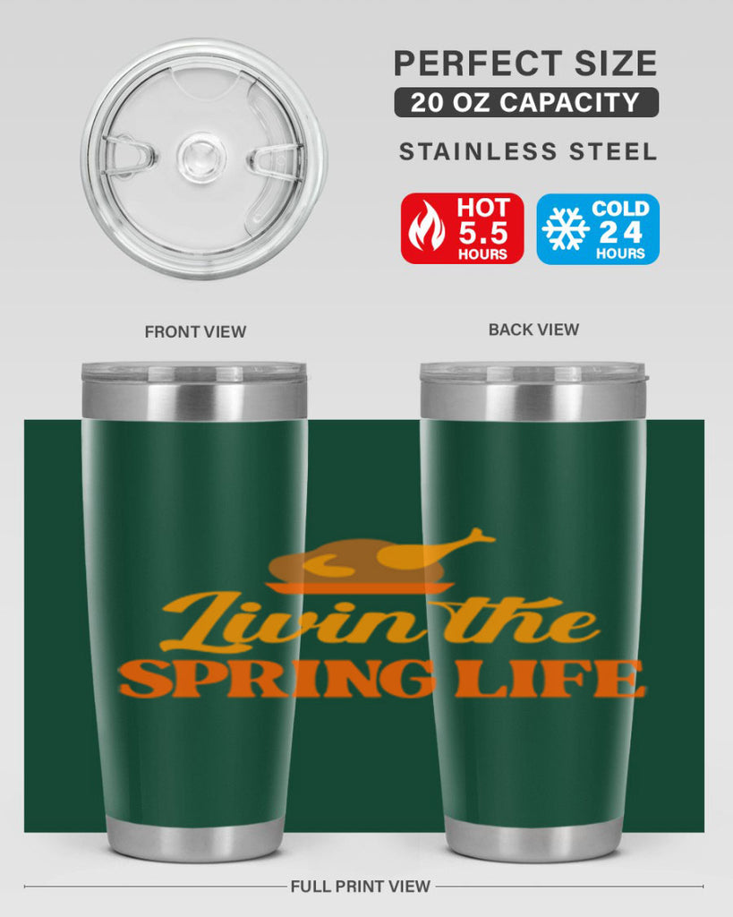 Livin the spring life 311#- spring- Tumbler