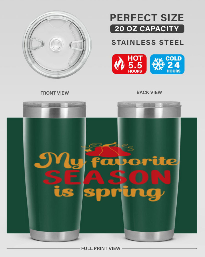 My favorite season is spring 343#- spring- Tumbler