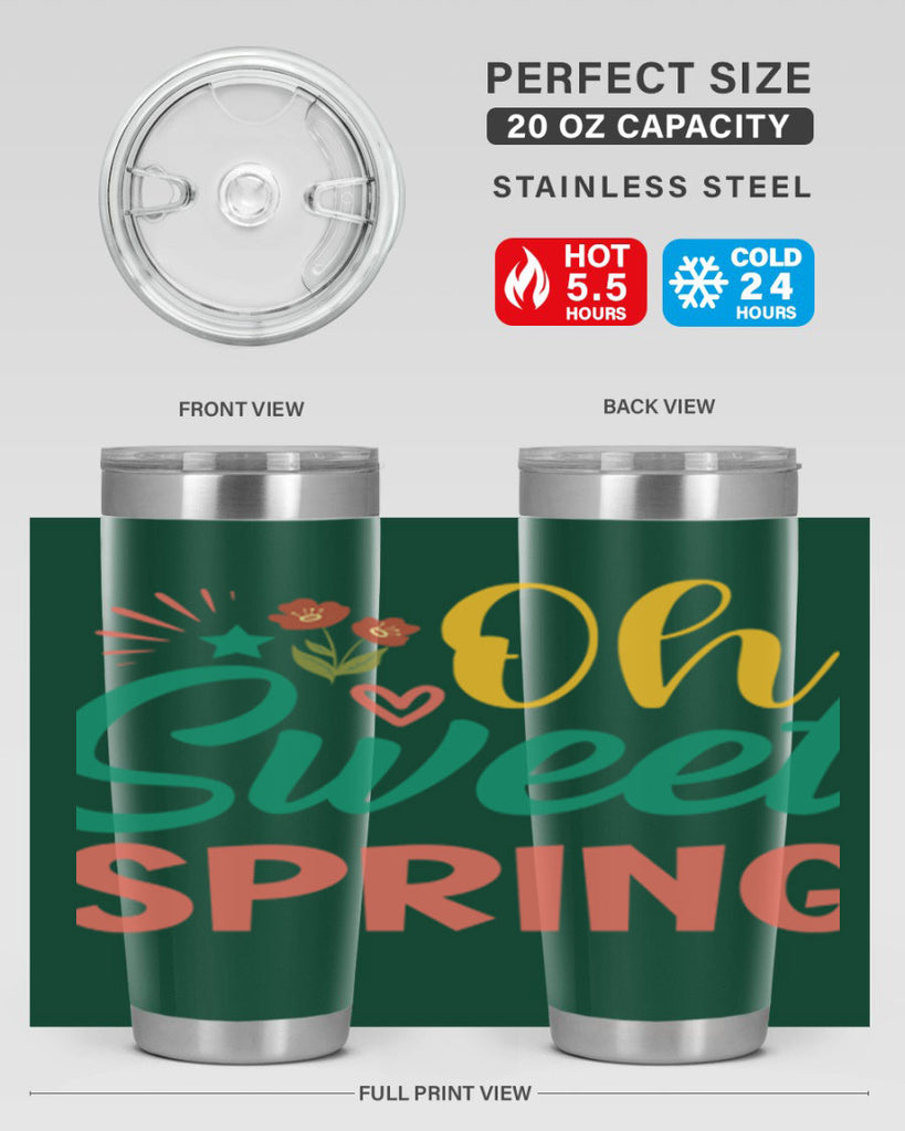 Oh Sweet Spring  387#- spring- Tumbler