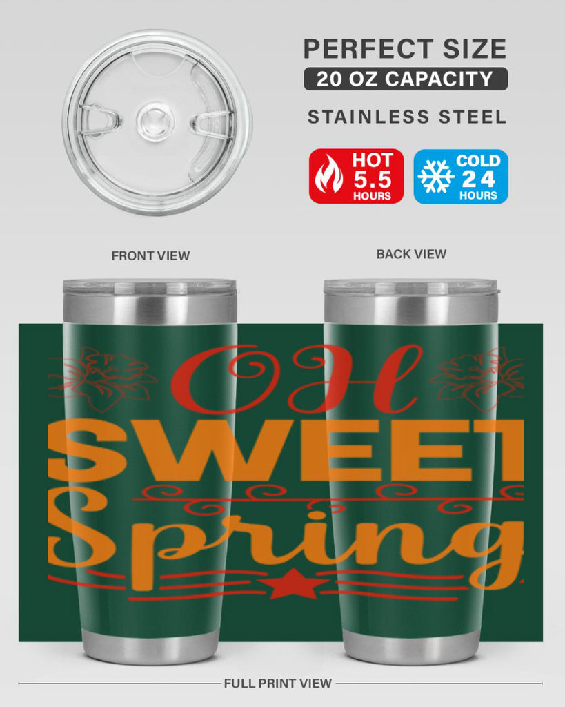 Oh sweet spring 374#- spring- Tumbler