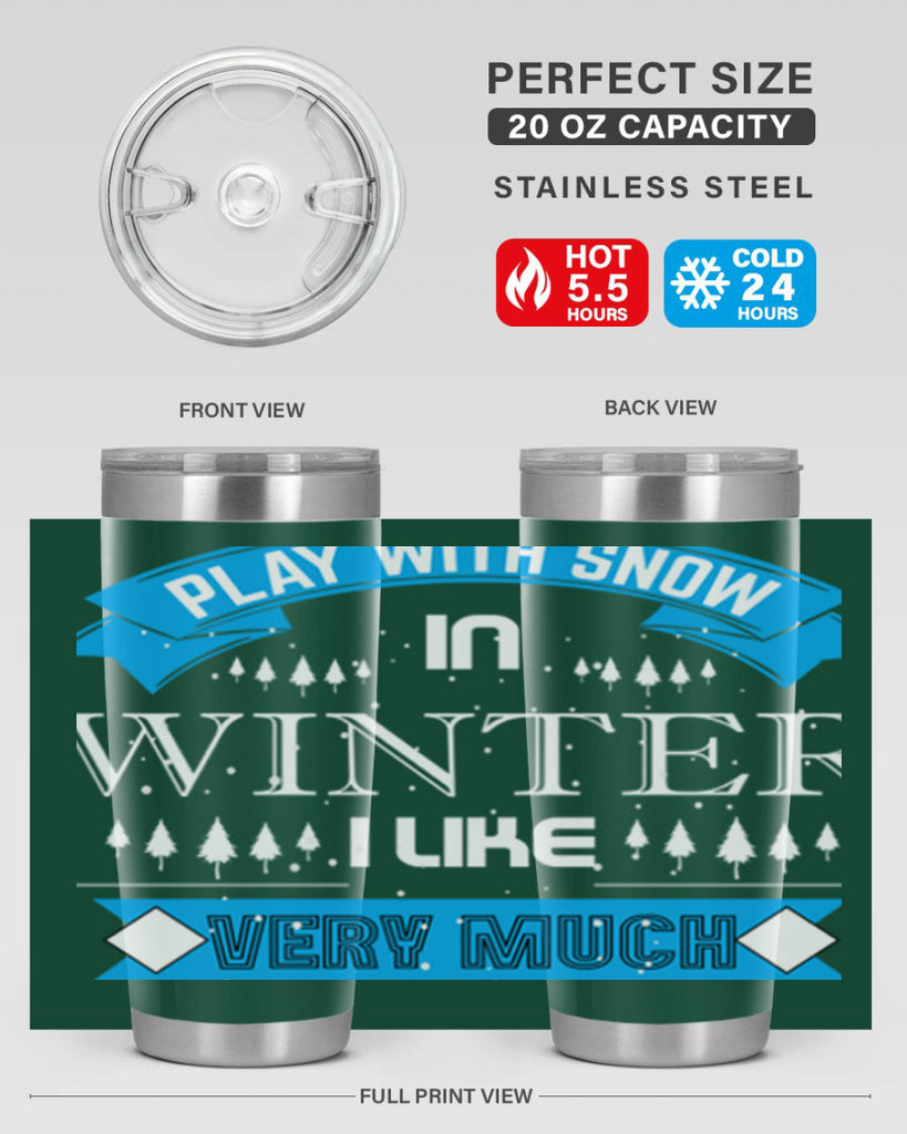 Play with Snow Winter 338#- winter- Tumbler