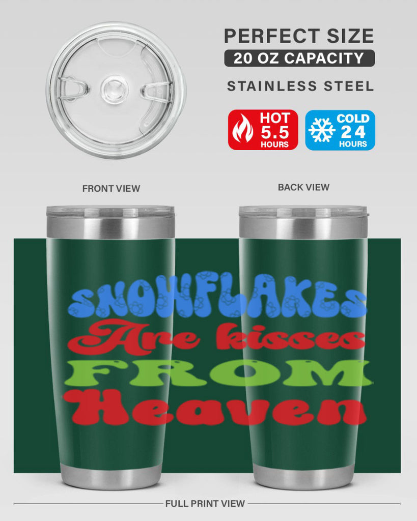 Snowflakes are kisses from heaven 377#- winter- Tumbler