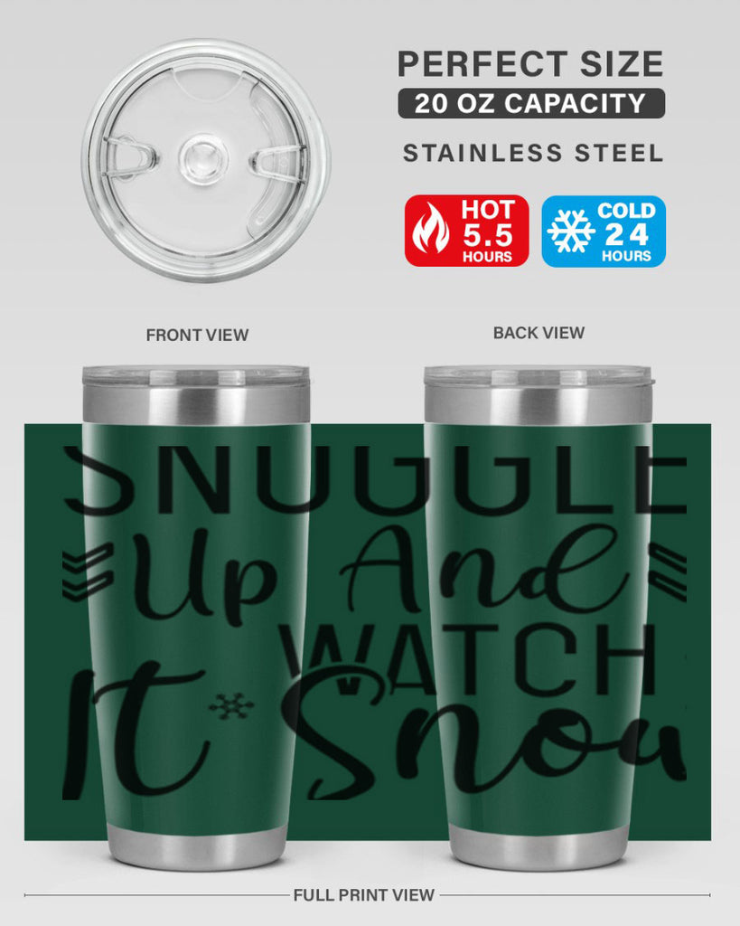 Snuggle Up And Watch It Snow384#- winter- Tumbler