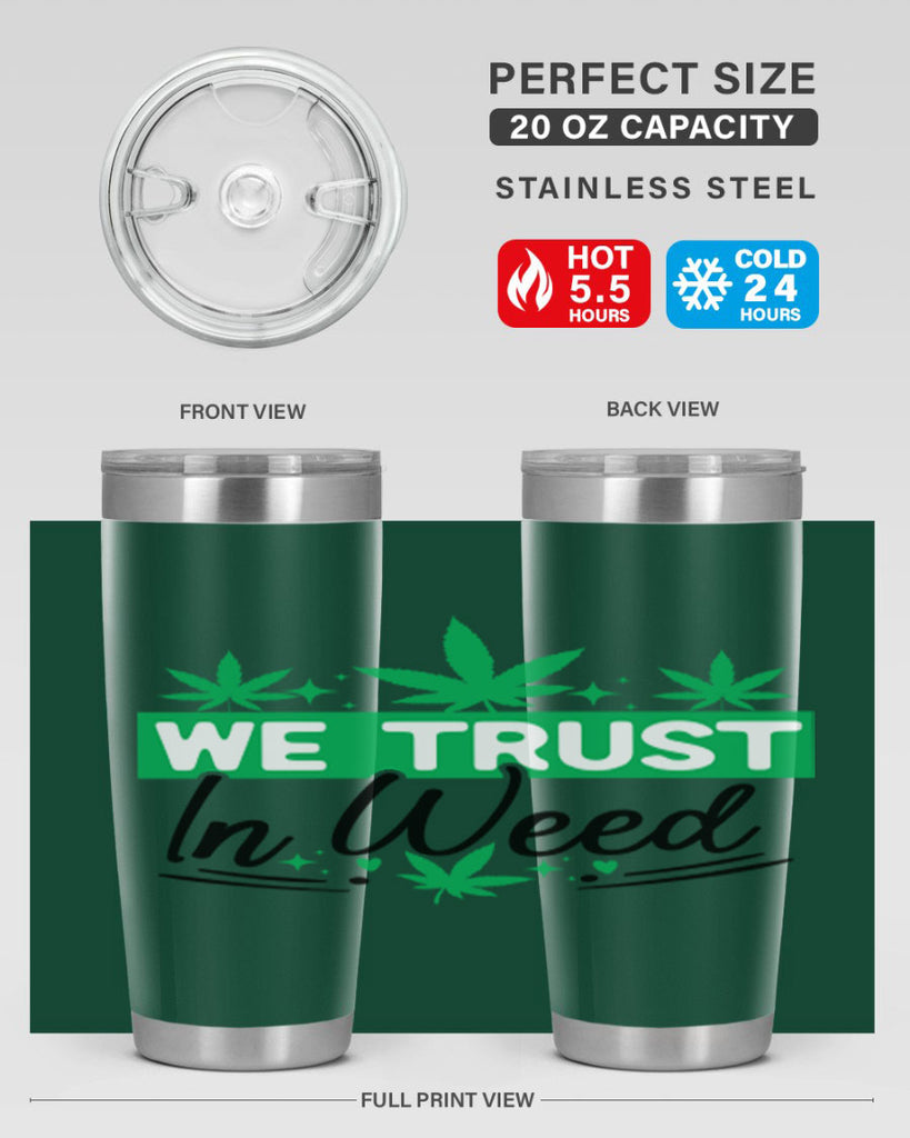 We Trust in weed 277#- marijuana- Tumbler