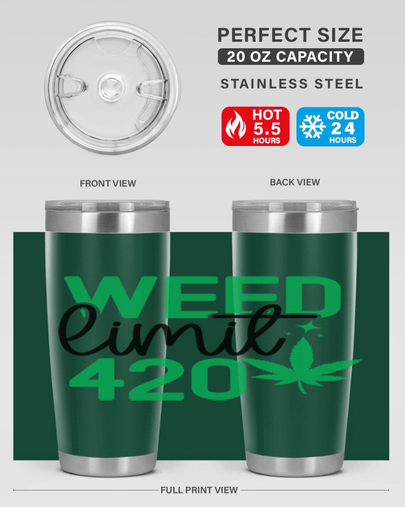 Weed Limit 420 294#- marijuana- Tumbler