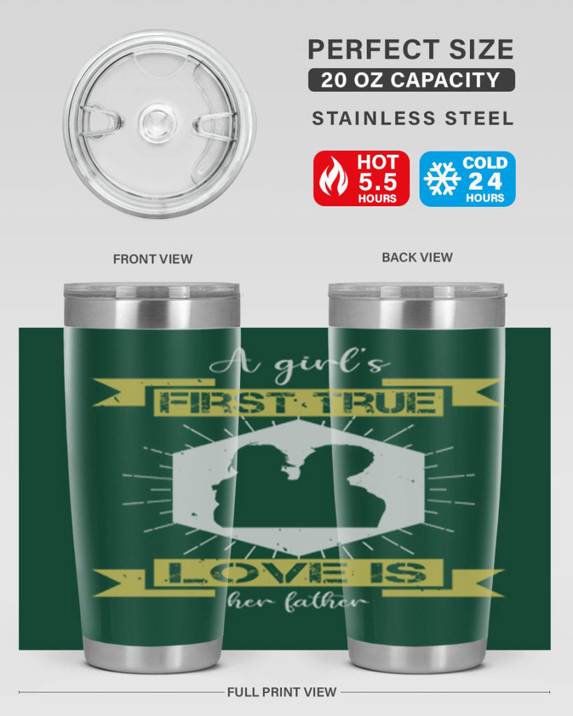 a girl’s first true love 119#- fathers day- Tumbler